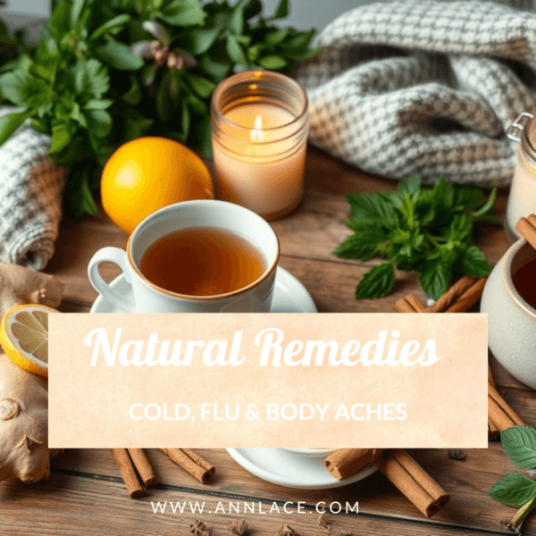 Natural Remedies for Cold, Flu & Body Aches